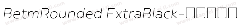 BetmRounded ExtraBlack字体转换